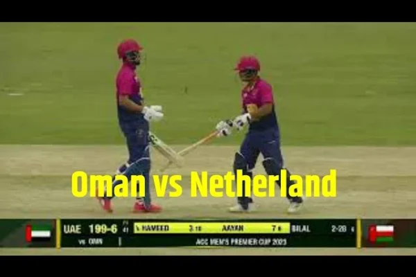Oman vs Netherlands: Early Overs and Tactical Analysis