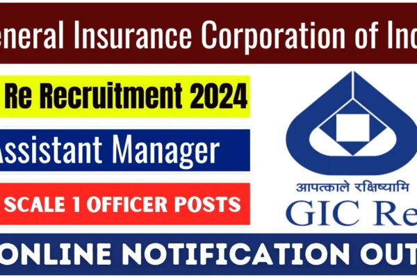 GIC Assistant Manager Recruitment 2024: 110 Vacancies Announced for Scale 1 Officer Posts